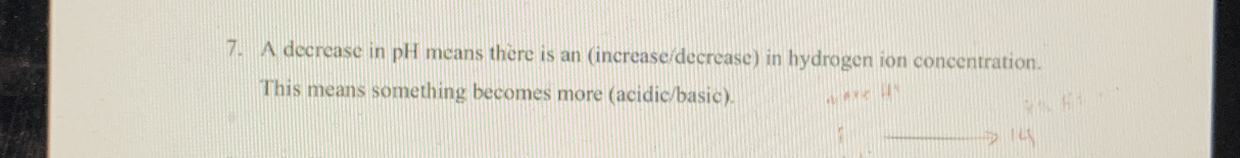 Solved A decrease in pH means there is an | Chegg.com