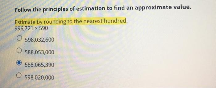 Solved Follow the principles of estimation to find an | Chegg.com