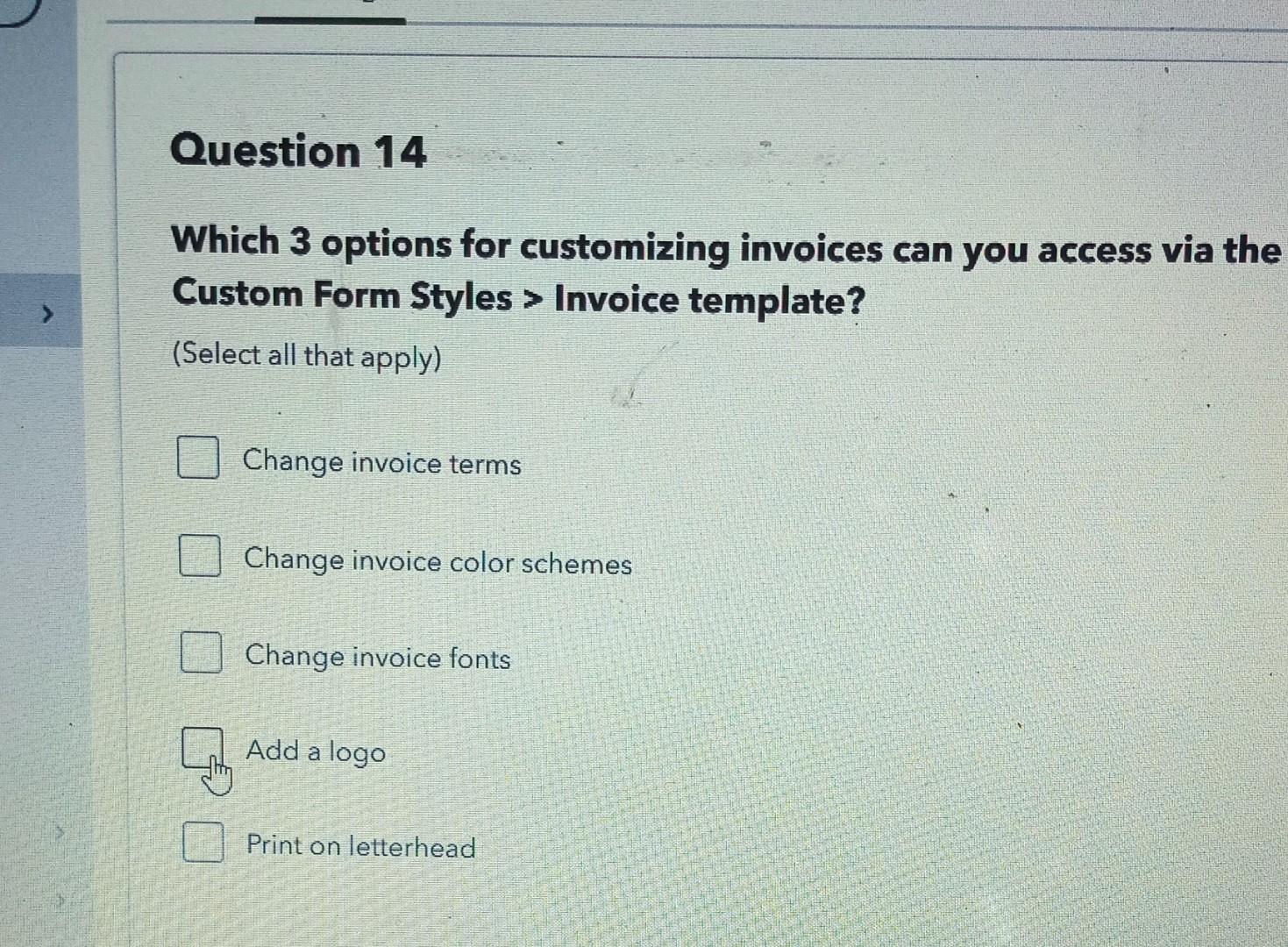 Solved Question 14 Which 3 options for customizing invoices | Chegg.com