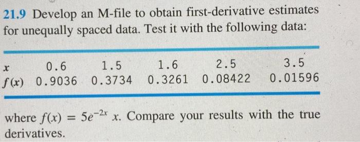 Solved 21.9 Develop an M-file to obtain first-derivative | Chegg.com