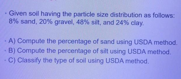 Solved Given soil having the particle size distribution as | Chegg.com