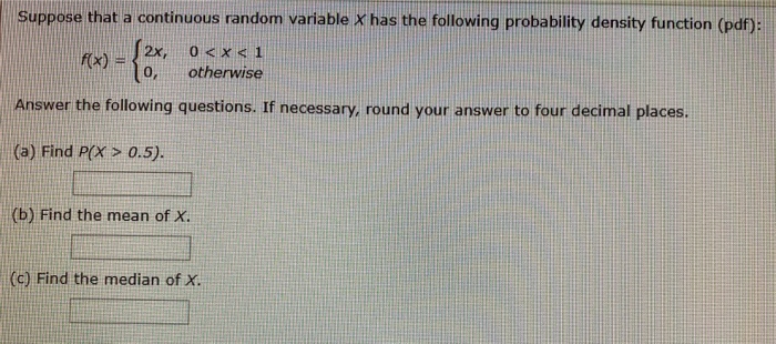 Solved Suppose that a continuous random variable X has the | Chegg.com