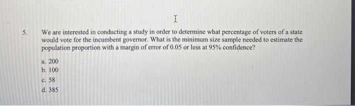Solved 5. We are interested in conducting a study in order | Chegg.com