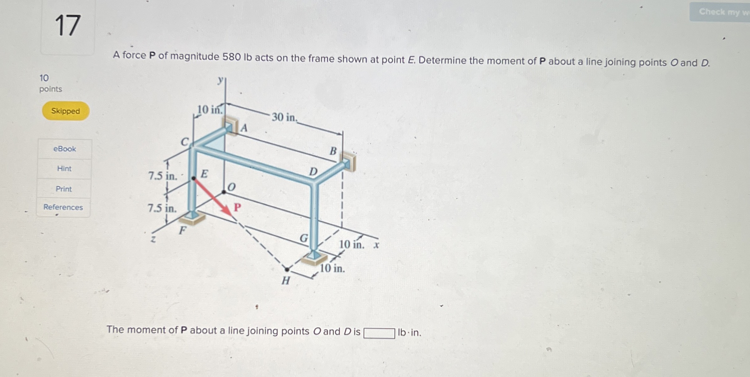 Solved A force P ﻿of magnitude 580 ﻿lb acts on the frame | Chegg.com