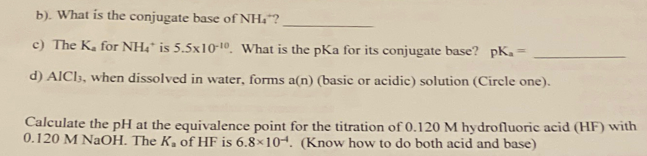 Solved b). ﻿What is the conjugate base of NH4+?c) ﻿The Ka | Chegg.com