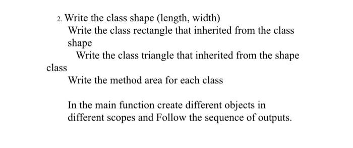 Solved 2. Write the class shape (length, width) Write the | Chegg.com