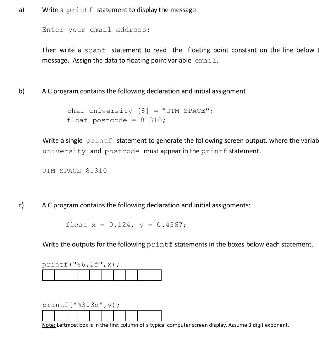 Solved a) Write a printf statement to display the message | Chegg.com