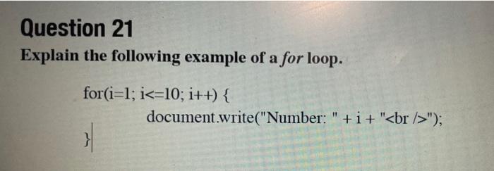 Solved Question 21 Explain the following example of a for | Chegg.com