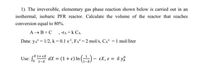 Solved 1). The irreversible, elementary gas phase reaction | Chegg.com