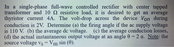 Solved In a single-phase full-wave controlled rectifier with | Chegg.com