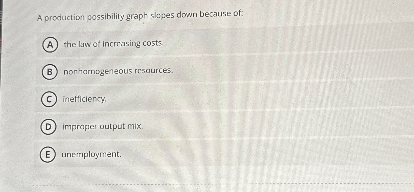 Solved A production possibility graph slopes down because | Chegg.com