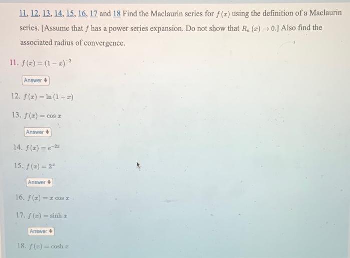 \( 11,12,13,14,15, \underline{16}, 17 \) and 18 Find the Maclaurin series for \( f(x) \) using the definition of a Maclaurin 