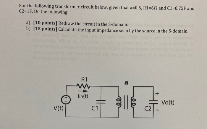 Solved For The Following Transformer Circuit Below, Given | Chegg.com