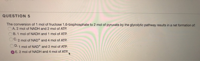 Solved QUESTION 5 The conversion of 1 mol of fructose | Chegg.com