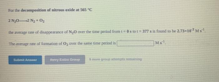 Solved For the decomposition of nitrous oxide at 565 °C 2 | Chegg.com