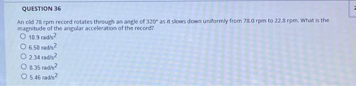 Solved QUESTION 36 An old 78 rpm record rotates through an | Chegg.com