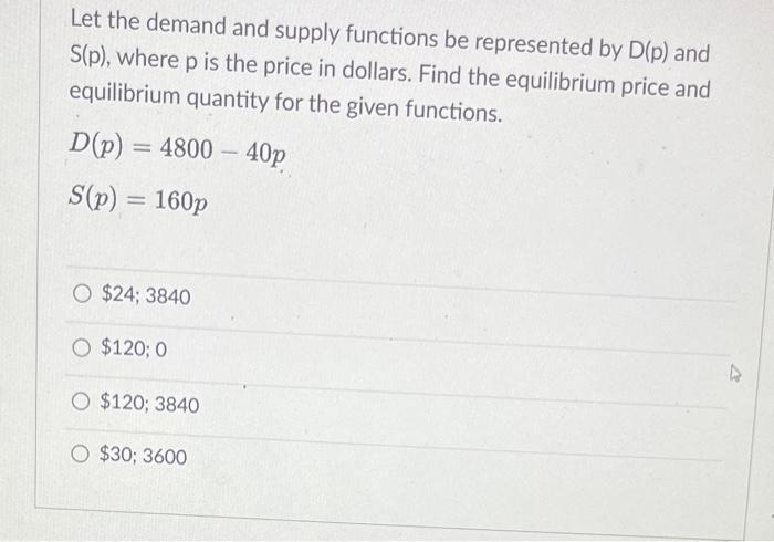 Solved Let the demand and supply functions be represented by | Chegg.com