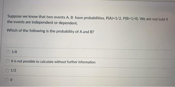 Solved Suppose we know that two events A, B have | Chegg.com