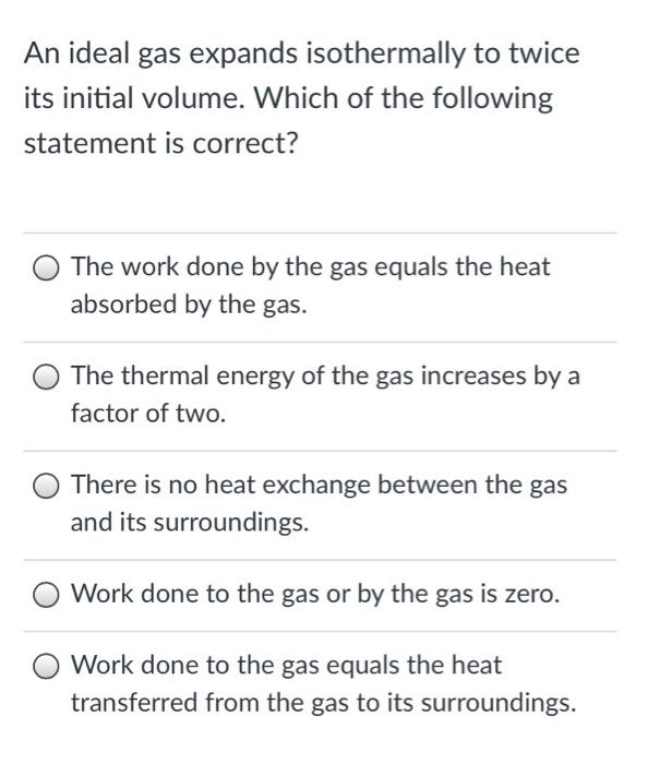 Solved An Ideal Gas Expands Isothermally To Twice Its | Chegg.com