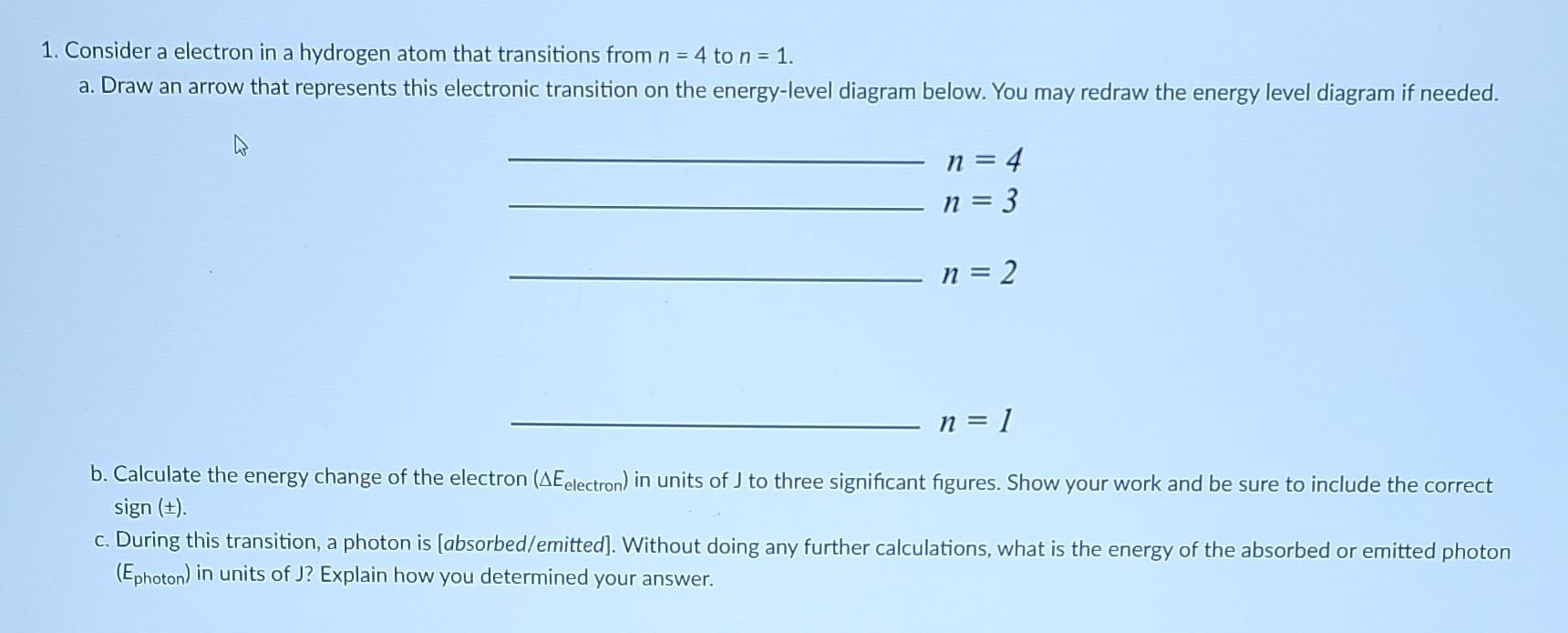 Solved 1. Consider a electron in a hydrogen atom that | Chegg.com