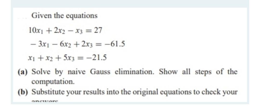 Solved - Given the equations 10x1 + 2x2 - x3 = 27 - 3x1 - | Chegg.com