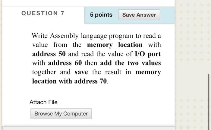 Solved QUESTION 7 5 points Save Answer Write Assembly | Chegg.com
