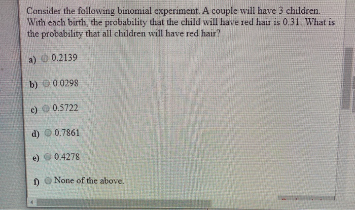 Solved Consider the following binomial experiment. A couple | Chegg.com