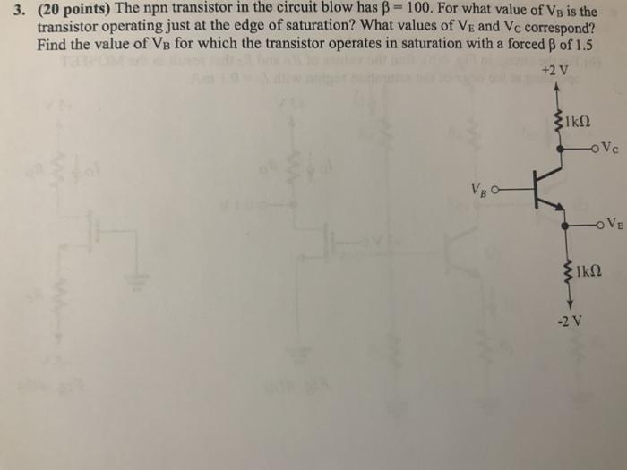 Solved 3. (20 points) The npn transistor in the circuit blow | Chegg.com