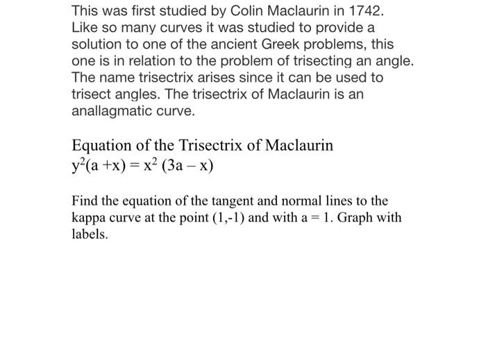 Solved This was first studied by Colin Maclaurin in 1742. | Chegg.com