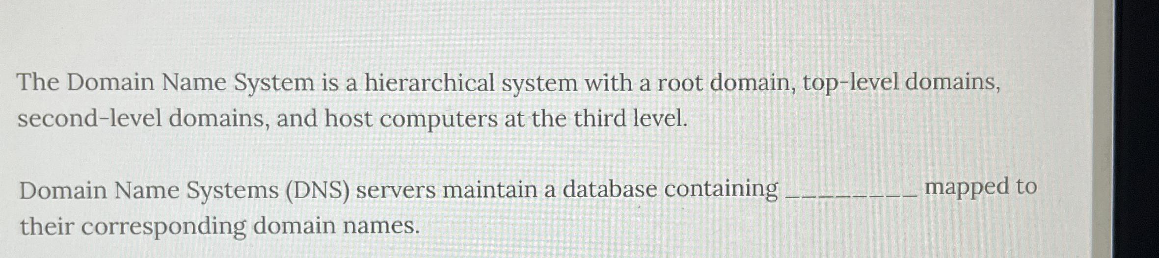 Solved The Domain Name System is a hierarchical system with | Chegg.com