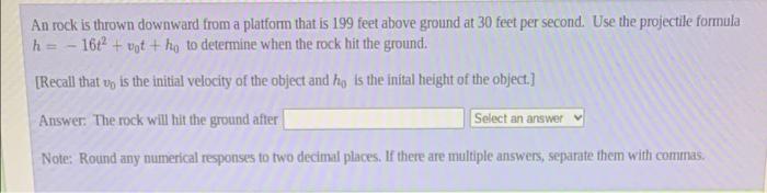 Solved An rock is thrown downward from a platform that is | Chegg.com