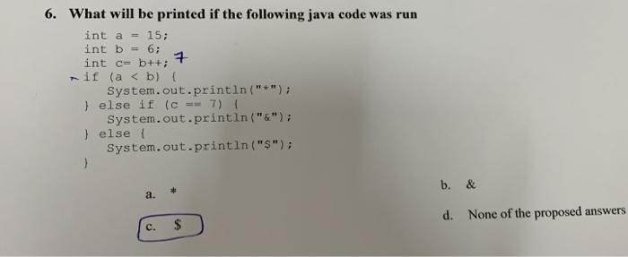 Solved 7 6. What will be printed if the following java code | Chegg.com
