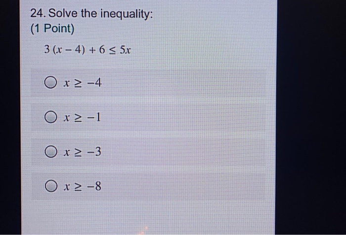 Solved 24. Solve the inequality: (1 Point) 3 (3 - 4) + 6