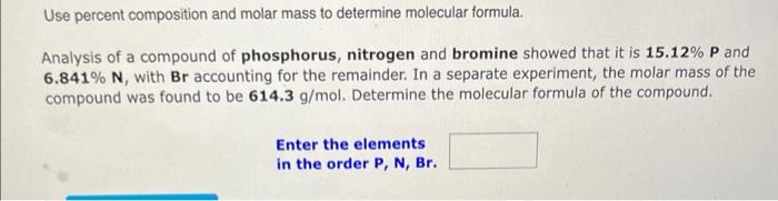 Solved Use percent composition and molar mass to determine | Chegg.com