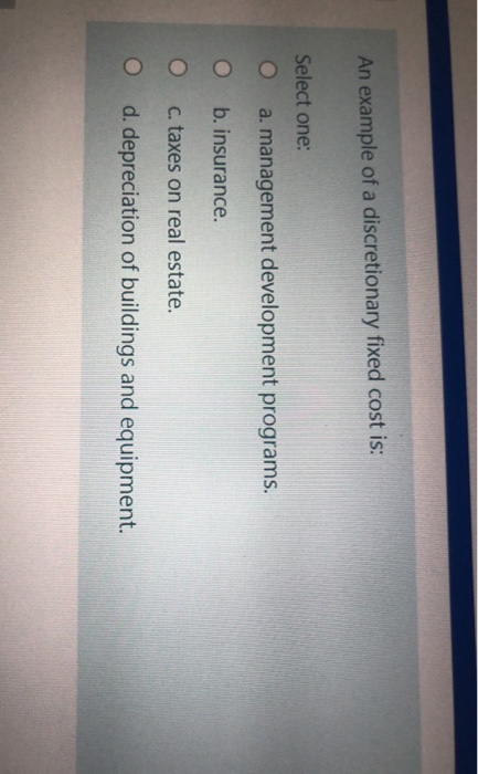 solved-an-example-of-a-discretionary-fixed-cost-is-select-chegg