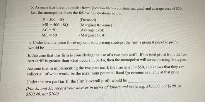Solved 5. Assume that the monopolist from Question #4 has | Chegg.com