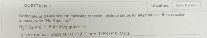 Solved Complete And Balance The Following Reaction. Include | Chegg.com