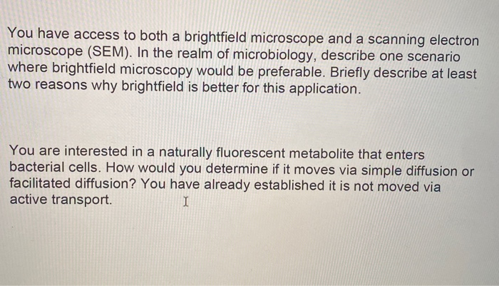 Solved You have access to both a brightfield microscope and | Chegg.com