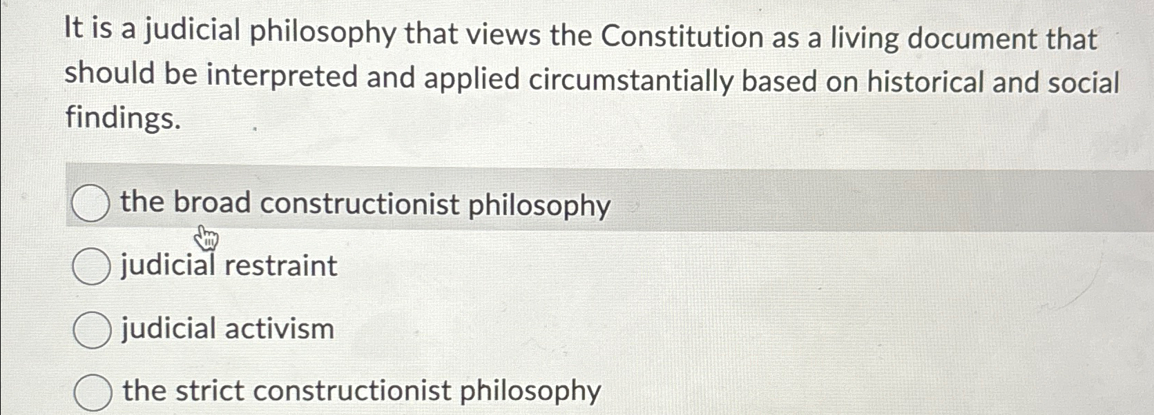 Solved It is a judicial philosophy that views the | Chegg.com