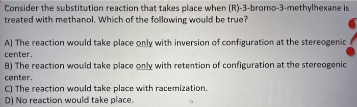 Solved Consider the substitution reaction that takes place | Chegg.com