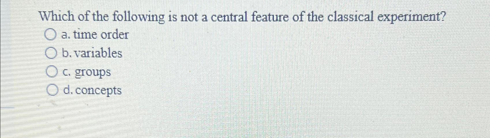 Solved Which of the following is not a central feature of | Chegg.com