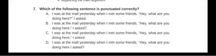 Solved 7. Which of the following sentence is punctuated | Chegg.com