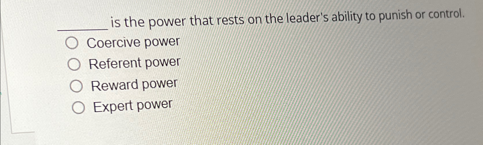 Solved is the power that rests on the leader's ability to | Chegg.com