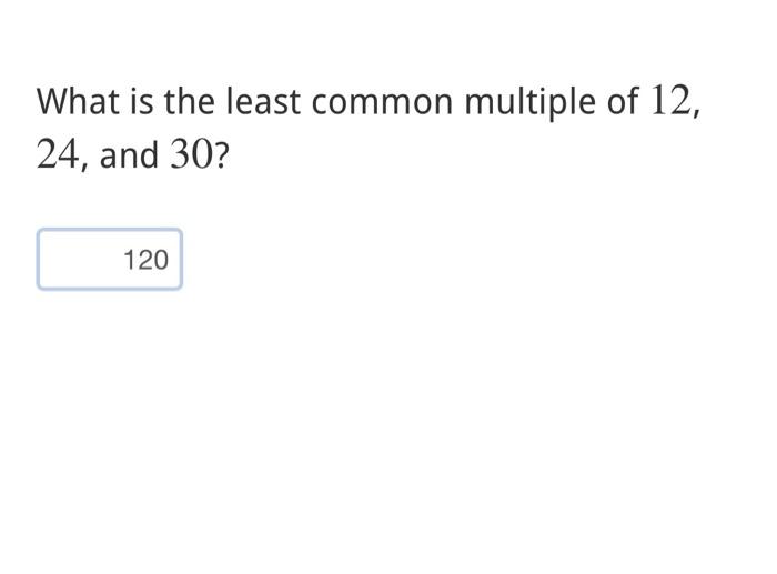 least common multiple of 12 18 and 30