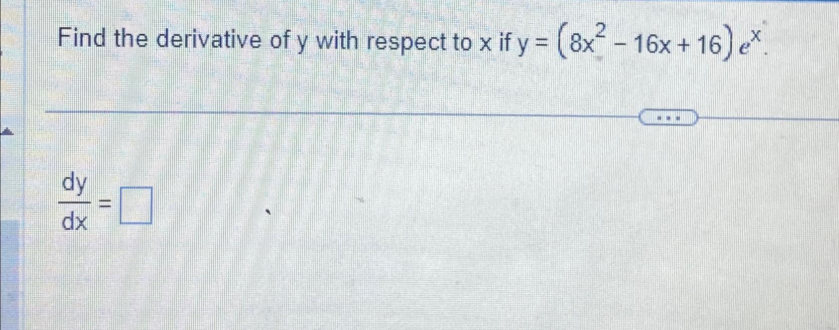 Solved Find the derivative of y ﻿with respect to x ﻿if | Chegg.com