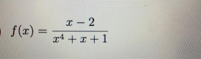 Solved 1 – 2 f(x) 24 +2 +1 | Chegg.com