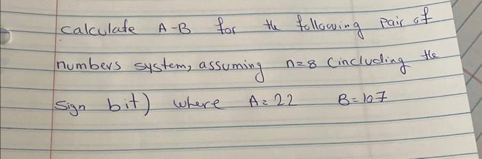 Solved Calculate A−B For The Following Pair Of Numbers | Chegg.com