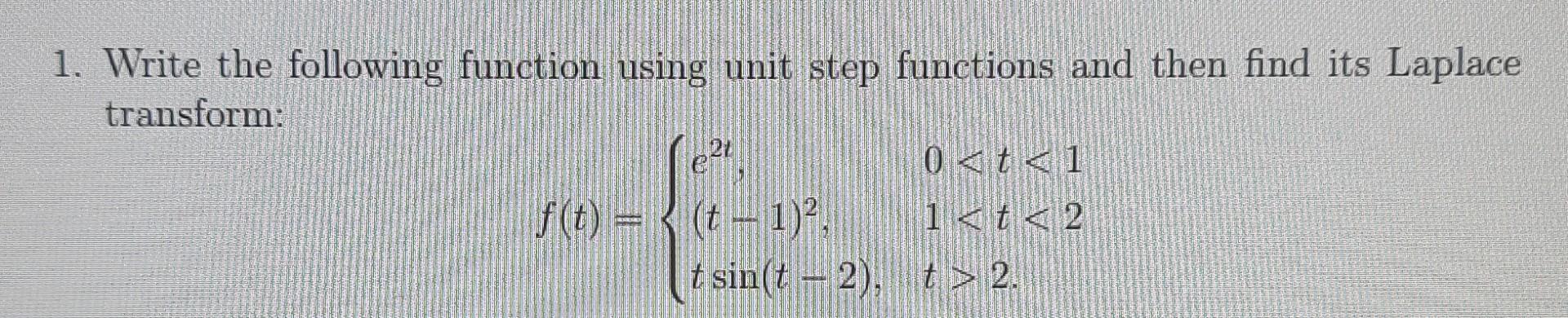 Solved 22 1. Write the following function using unit step | Chegg.com
