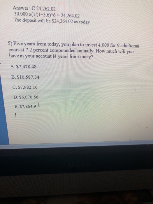 solved multiple choice $108,000 decrease $27,000... Solved Answer: C 24,262.02 30,000 x(1/(1+3.6) 6 = 24,264.02 | Chegg.com