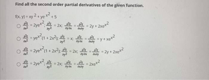 Solved Find All The Second Order Partial Derivatives Of The Chegg Com